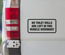 Load image into Gallery viewer, No toilet rolls are left in this vehicle Decal
